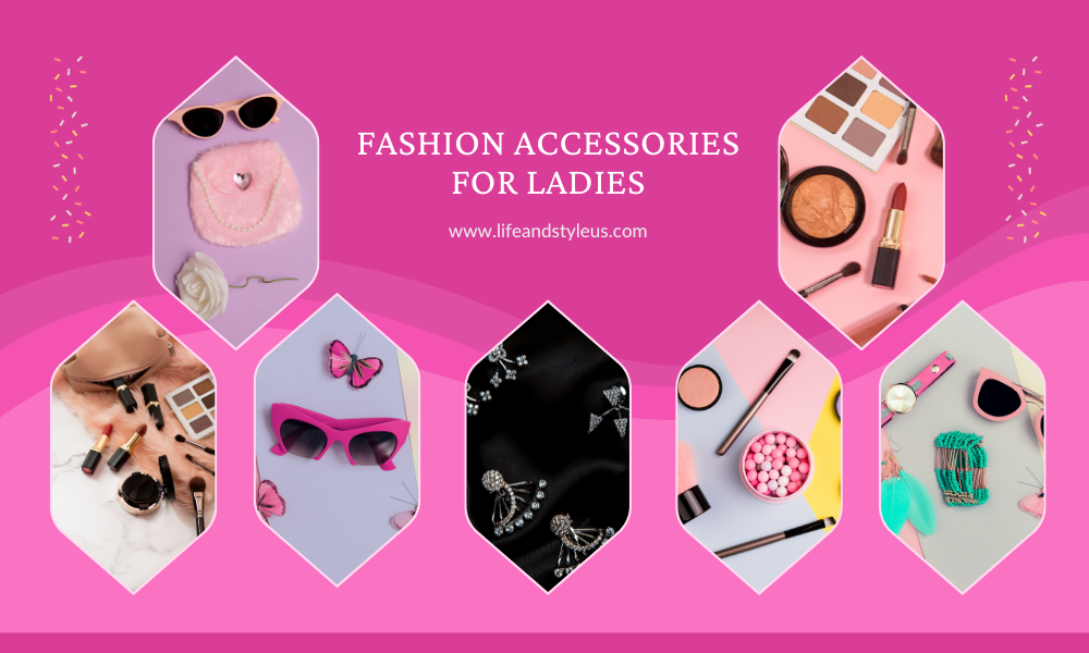 Fashion Accessories for Ladies
