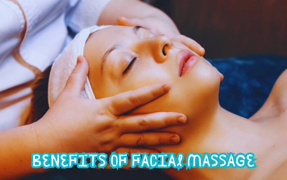 Benefits of Facial Massage